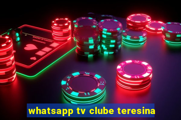 whatsapp tv clube teresina